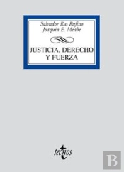 Justicia, Derecho Y Fuerza