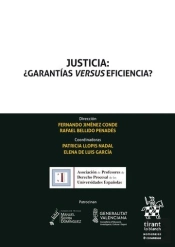 Justicia: ¿Garantías Versus Eficiencia?