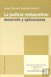 Justicia Restaurativa Desarrollo Y Aplicaciones,La
