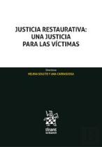 Justicia Restaurativa: Una Justicia Para Las Victimas