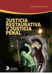 Justicia Restaurativa Y Justicia Penal.