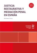 Justicia Restaurativa Y Mediacion Penal En España