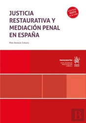 Justicia Restaurativa Y Mediacion Penal En España
