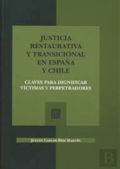 Justicia Restaurativa Y Transicional En España Y Chile