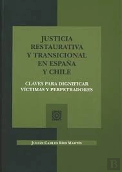 Bertrand.pt - Justicia Restaurativa Y Transicional En España Y Chile