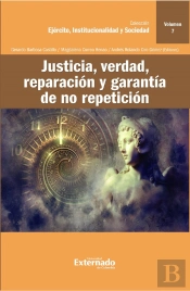 Justicia, Verdad, Reparación Y Garantía De No Repetición