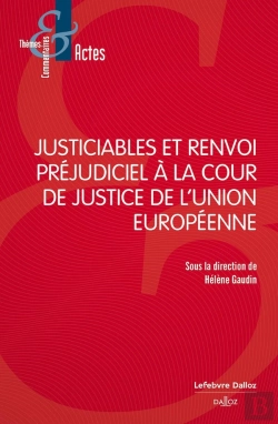 Bertrand.pt - Justiciables Et Renvoi Préjudiciel À La Cour De Justice De L'Union Européenne