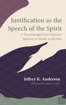 Bertrand.pt - Justification As The Speech Of The Spirit