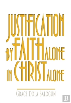 Bertrand.pt - Justification By Faith Alone In Christ Alone