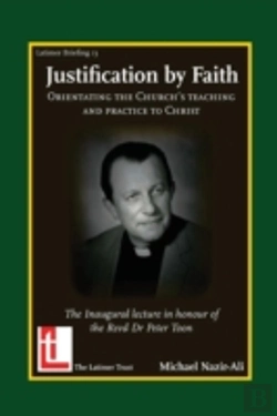 Bertrand.pt - Justification By Faith: Orientating The Church'S Teaching And Practice To Christ