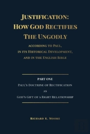 Justification: How God Rectifies The Ung