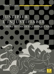 Justifier L'Injustifiable ; L'Ordre Du Discours Nazi
