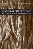Justifying Our Existence