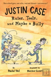 Justin Case: Rules, Tools, And Maybe A Bully