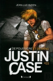 Justin Case T.3 De Poussiere Et De Sang