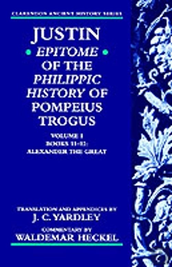 Bertrand.pt - Justin: Epitome Of The Philippic History Of Pompeius Trogus: Volume I: Books 11-12: Alexander The Great
