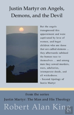 Bertrand.pt - Justin Martyr On Angels, Demons, And The Devil (Justin Martyr: The Man And His Theology )