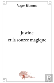 Justine Et La Source Magique