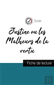 Justine Ou Les Malheurs De La Vertu, De Sade ; Fiche De Lecture