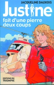 Justine - T02 - Justine Fait D'Une Pierre Deux Coups