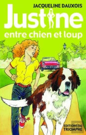 Justine - T04 - Justine Entre Chien Et Loup
