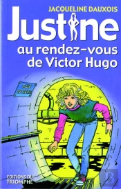Justine - T06 - Justine Au Rendez-Vous De Victor Hugo