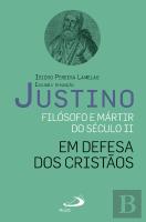 Justino - Filósofo e Mártir do Século II