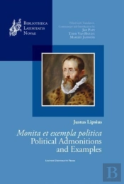 Justus Lipsius, Monita Et Exempla Politica / Political Admonitions And Examples