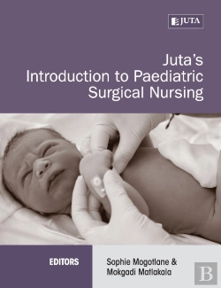 Bertrand.pt - Juta'S Introduction To Paediatric Surgical Nursing