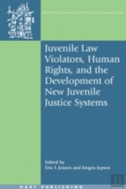 Bertrand.pt - Juvenile Law Violators, Human Rights, And The Development Of New Juvenile Justice Systems