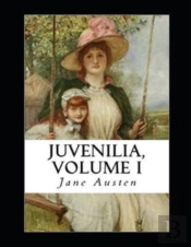 Juvenilia - Volume I Illustrated