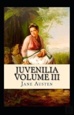 Bertrand.pt - Juvenilia - Volume Iii Illustrated