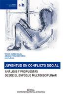 Juventud En Conflicto Social. Análisis Y Propuestas Desde El Enfoque Multidisciplinar