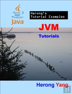 Bertrand.pt - Jvm Tutorials - Herong'S Tutorial Examples