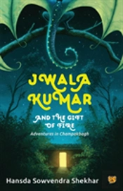 Jwala Kumar And The Gift Of Fire