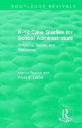 K-12 Case Studies For School Administrators