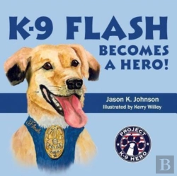 Bertrand.pt - K-9 Flash Becomes A Hero!