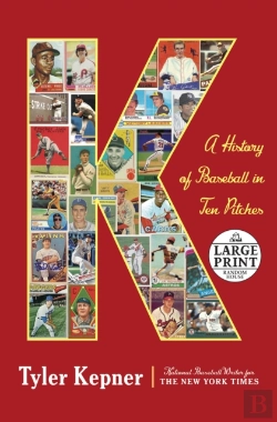 Bertrand.pt - K: A History Of Baseball In Ten Pitches