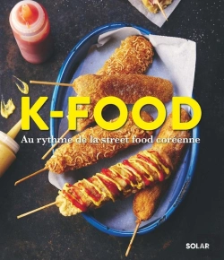 Bertrand.pt - K-Food : Au Rythme De La Street Food Coréenne