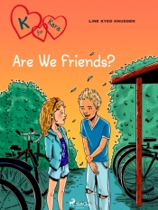 K For Kara 11 - Are We Friends?