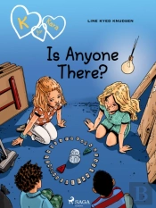 K For Kara 13 - Is Anyone There?