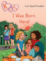 K For Kara 23  - I Was Born Here!