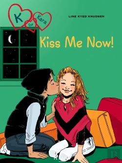 Bertrand.pt - K For Kara 3 - Kiss Me Now!