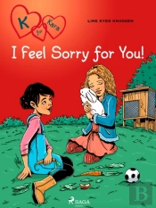 K For Kara 7 - I Feel Sorry For You!