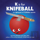 K Is For Knifeball