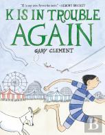 K Is In Trouble Again (A Graphic Novel)