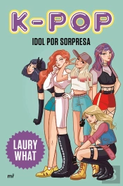 K-Pop. Idol Por Sorpresa