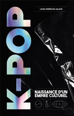 Bertrand.pt - K-Pop : Naissance D'Un Empire Culturel