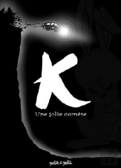 K Une Jolie Comete