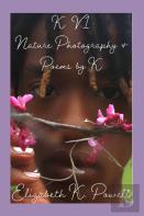 K. V.1 Nature Photography & Poems By K